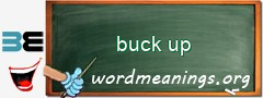 WordMeaning blackboard for buck up